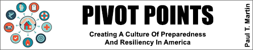 Pivot Points: Creating a Culture of Preparedness and Resiliency in America - by Paul T. Martin. ALLOW IMAGES